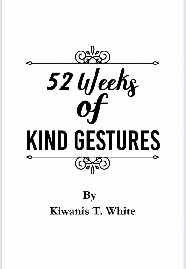 Kindness Journal- 52 Weeks of Kind Gestures.